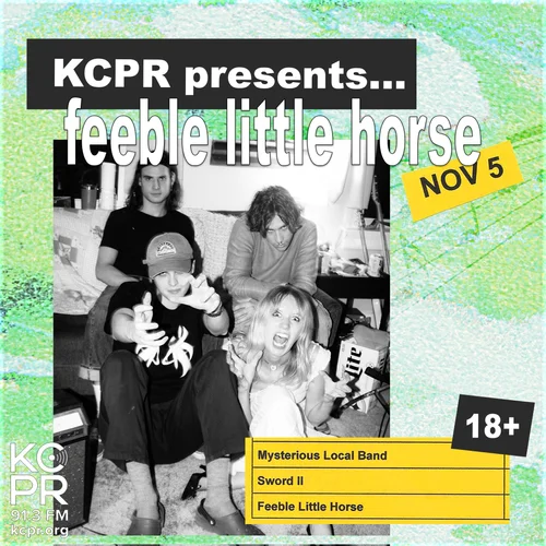 KCPR Presents: feeble little horse + sword i